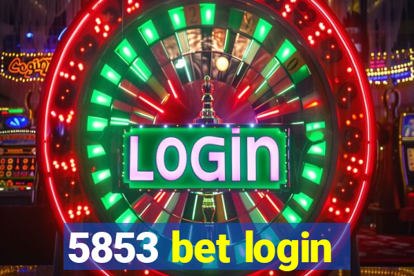 5853 bet login